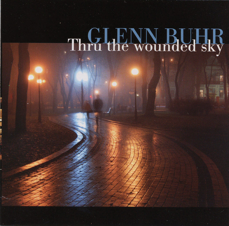 Glenn Buhr - Thru the Wounded Sky (CD)