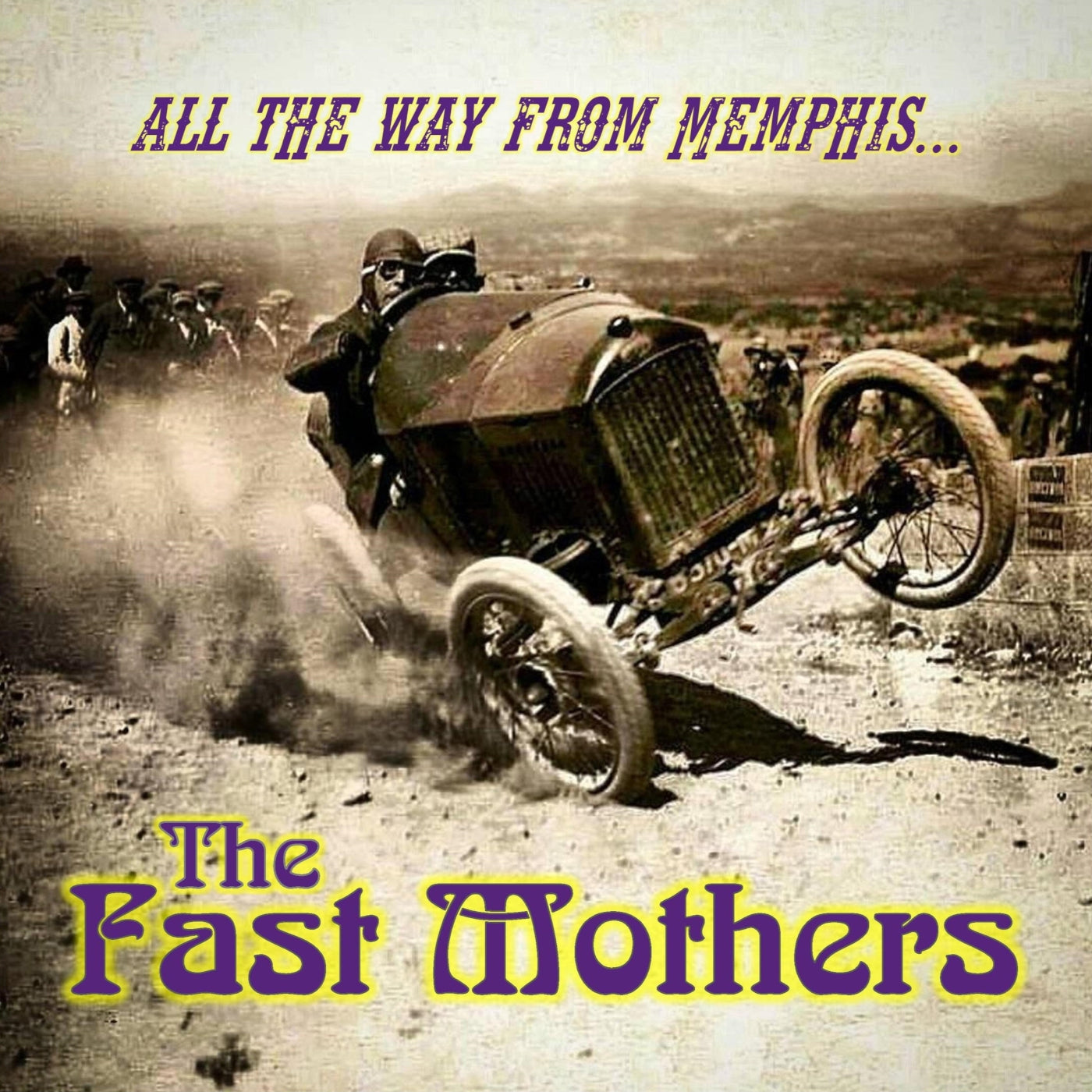 The Fast Mothers - All The Way From Memphis (CD)