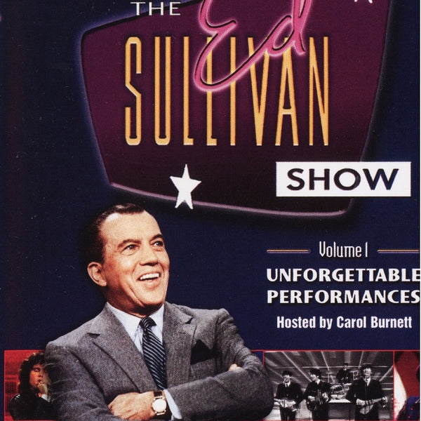 The Very Best Of The Ed Sullivan Show Volume 1: Unforgettable