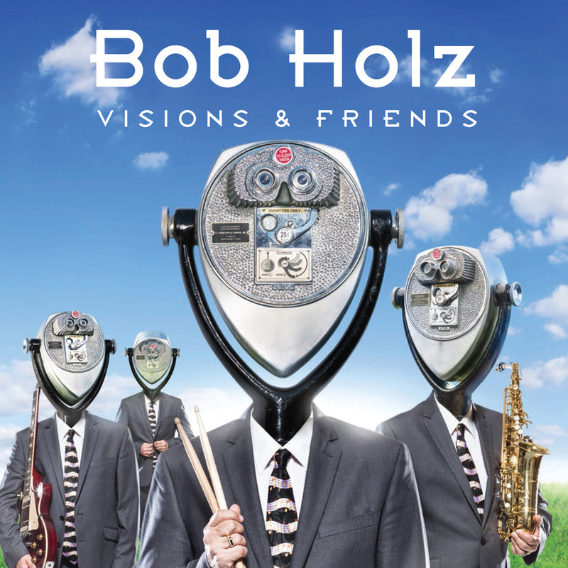 Bob Holz - Visions And Friends (CD)