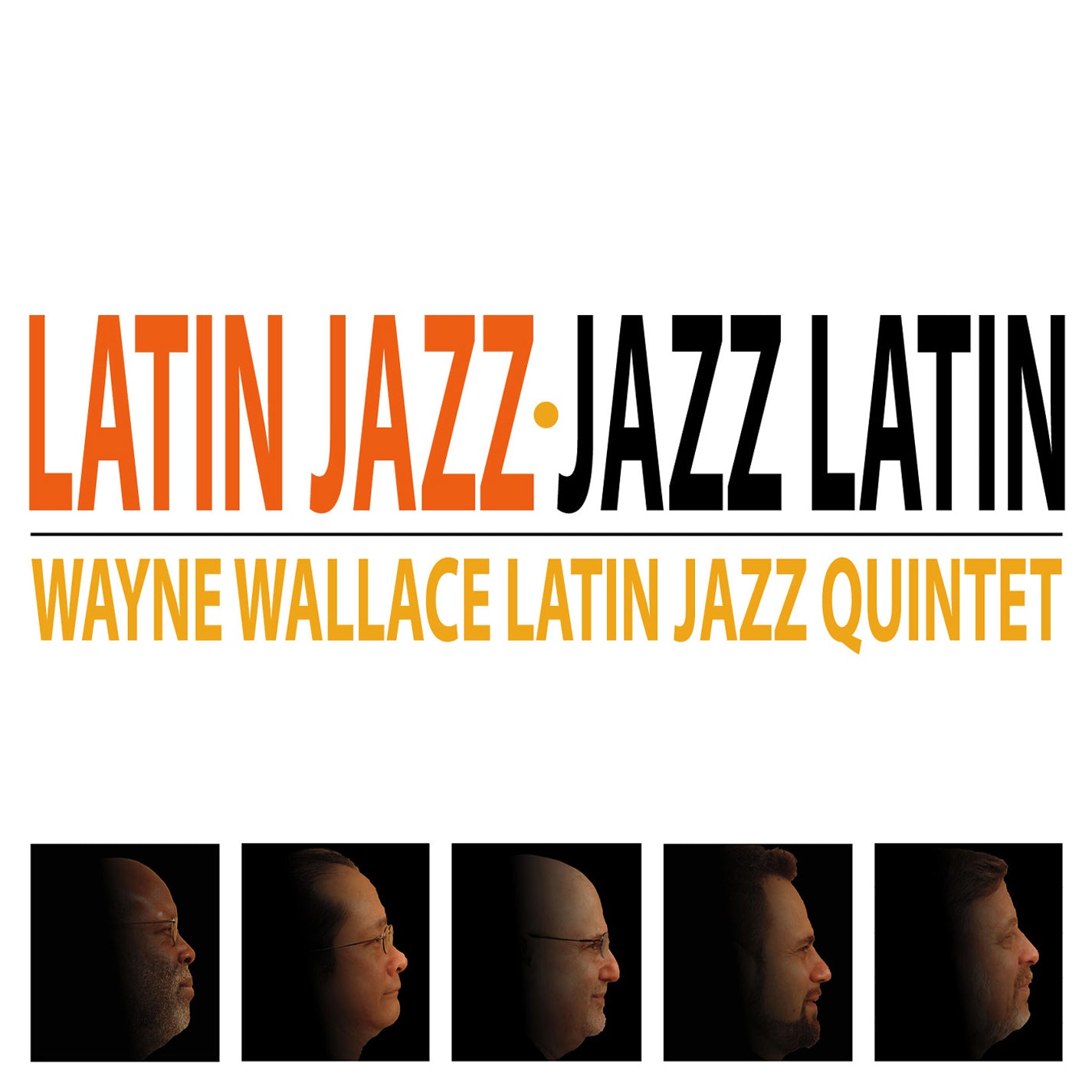 Wayne Latin Jazz Quintet Wallace - Latin Jazz-jazz Latin (CD)