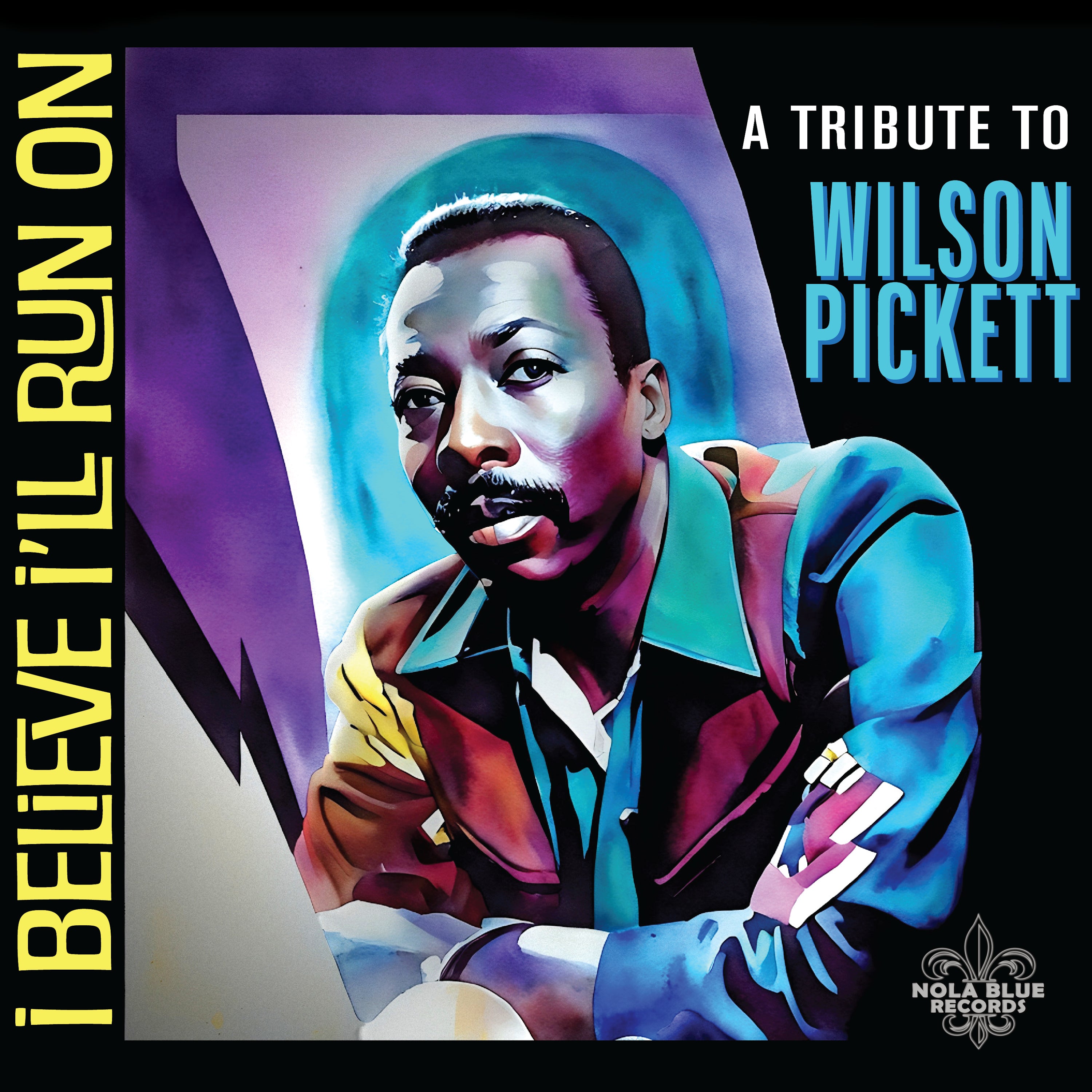 I Believe I'll Run On: A Tribute To Wilson Pickett (CD)