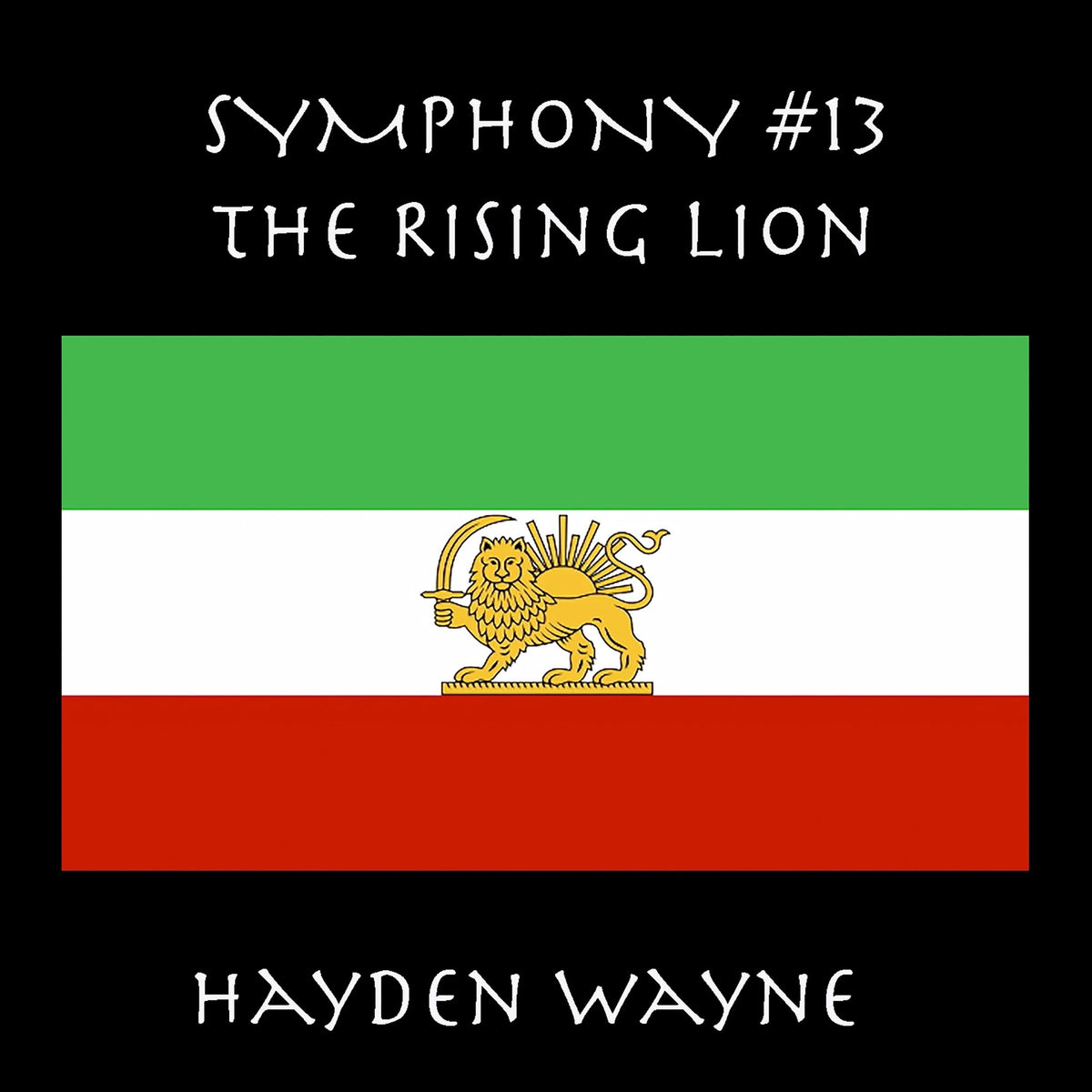 Hayden Wayne - Symphony #13: The Rising Lion (CD)