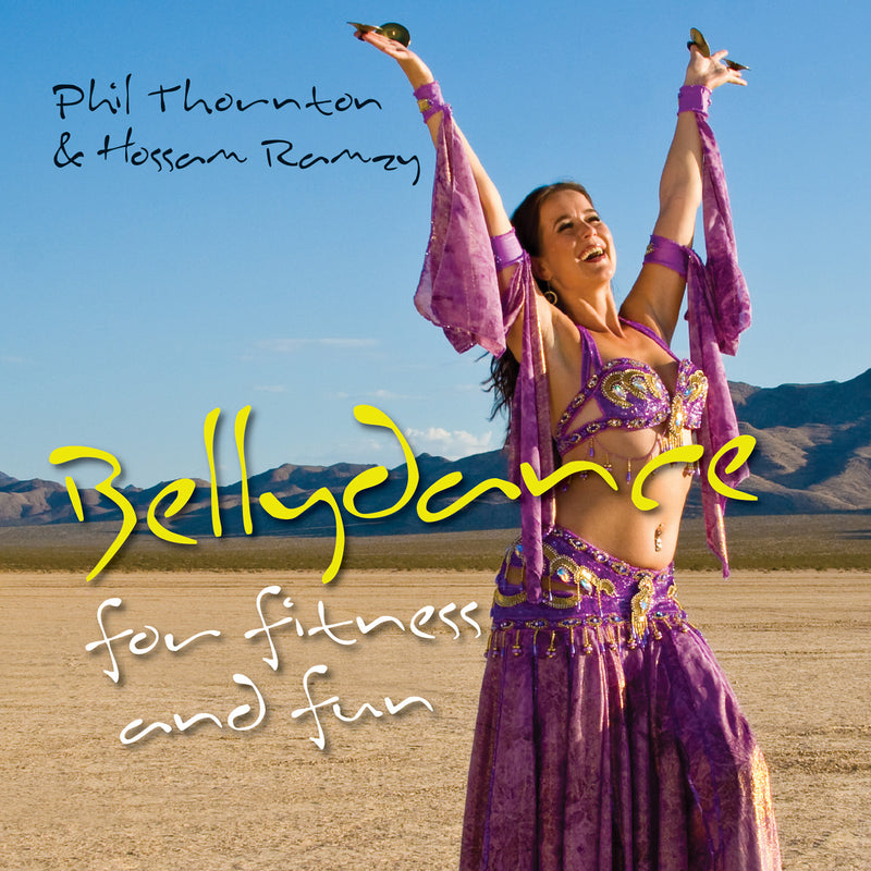 Phil Thornton & Hossam Ramzy - Bellydance For Fitness And Fun (CD)