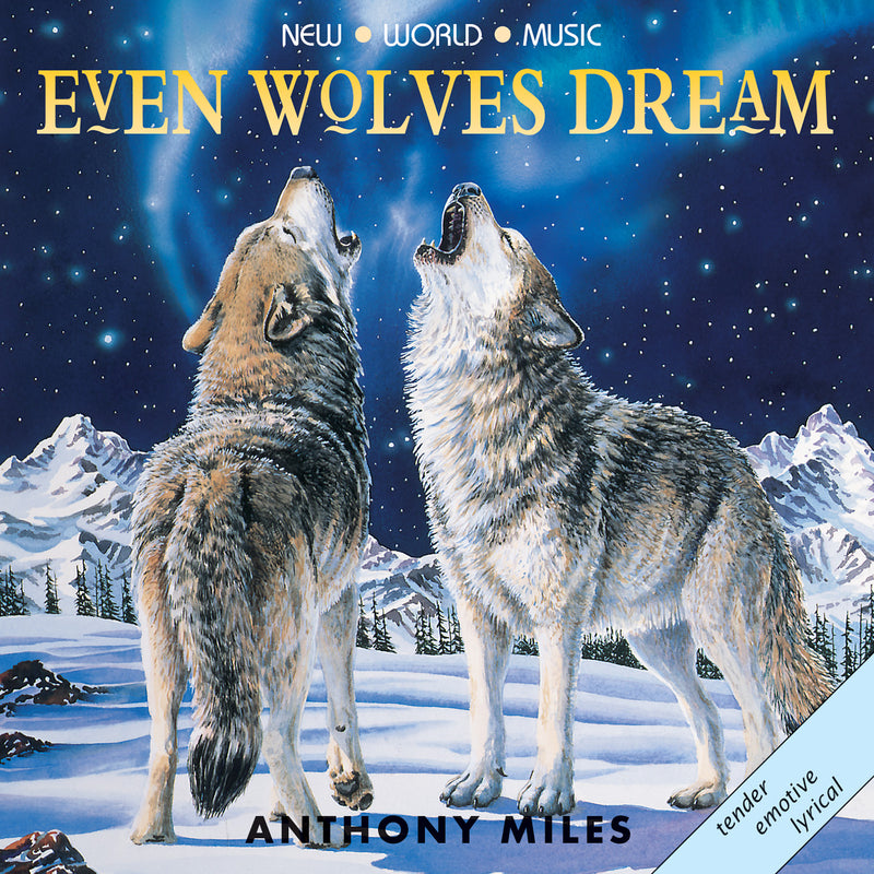 Anthony Miles - Even Wolves Dream (CD)