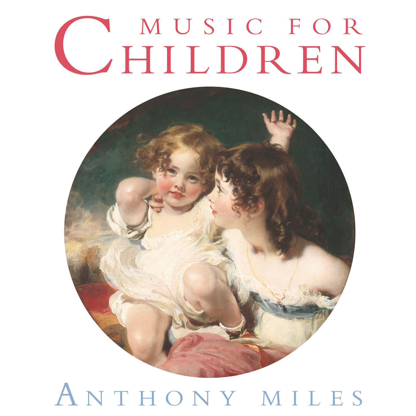 Anthony Miles - Music For Children (CD)