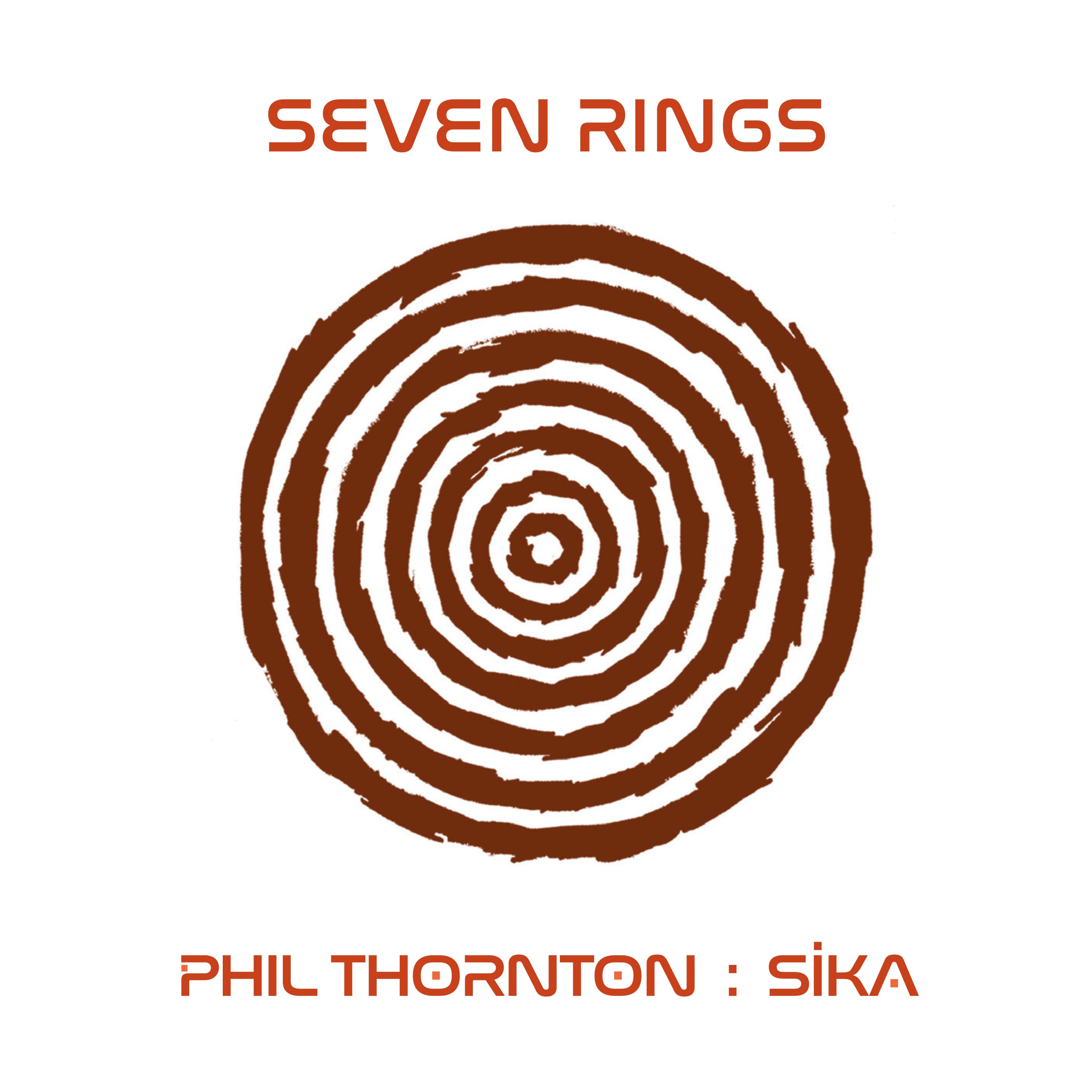 Phil Thornton & Sika - Seven Rings (CD)