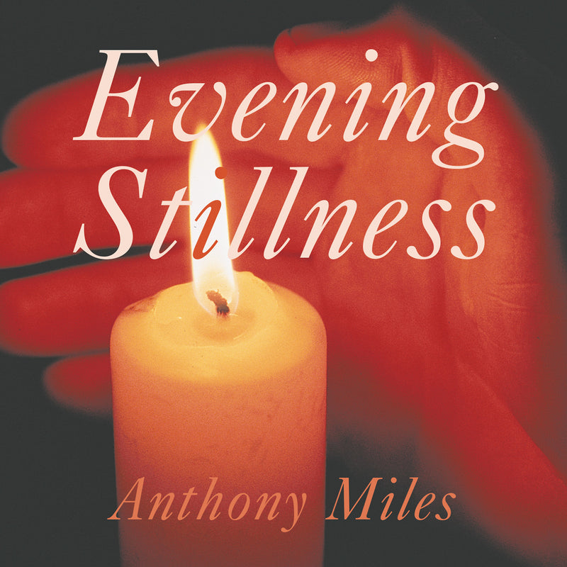 Anthony Miles - Evening Stillness (CD)