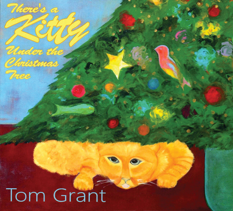 Tom Grant - There's A Kitty Under The Christmas Tree (CD)