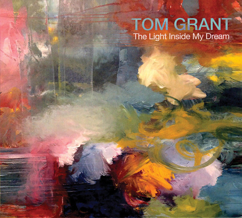 Tom Grant - The Light Inside My Dream (CD)