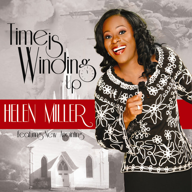 Helen Miller & New Anointing - Time Is Winding Up (CD)