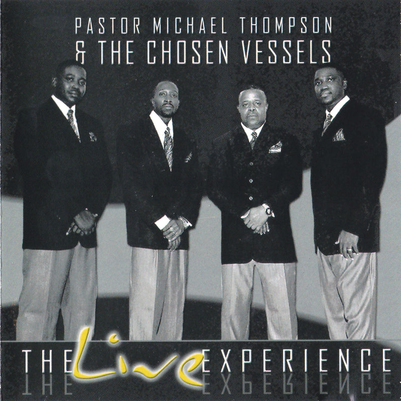 Pastor Michael Thompson & The Chosen Vessels - The Live Experience (CD)
