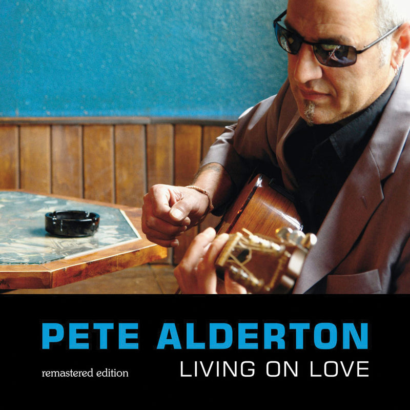 Pete Alderton - Living On Love (remastered) (CD)