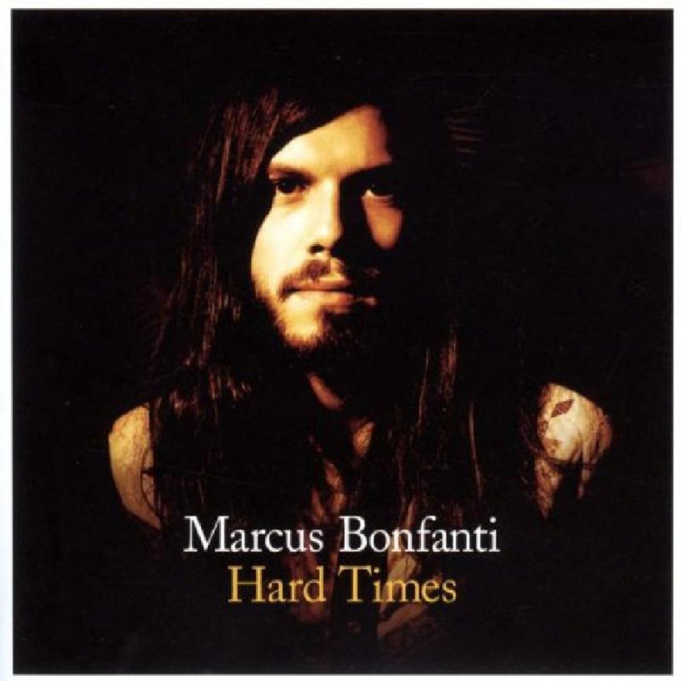 Marcus Bonfanti - Hard Times (CD)