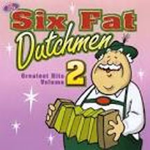 Six Fat Dutchmen - Greatest Hits Vol.2 (CD)
