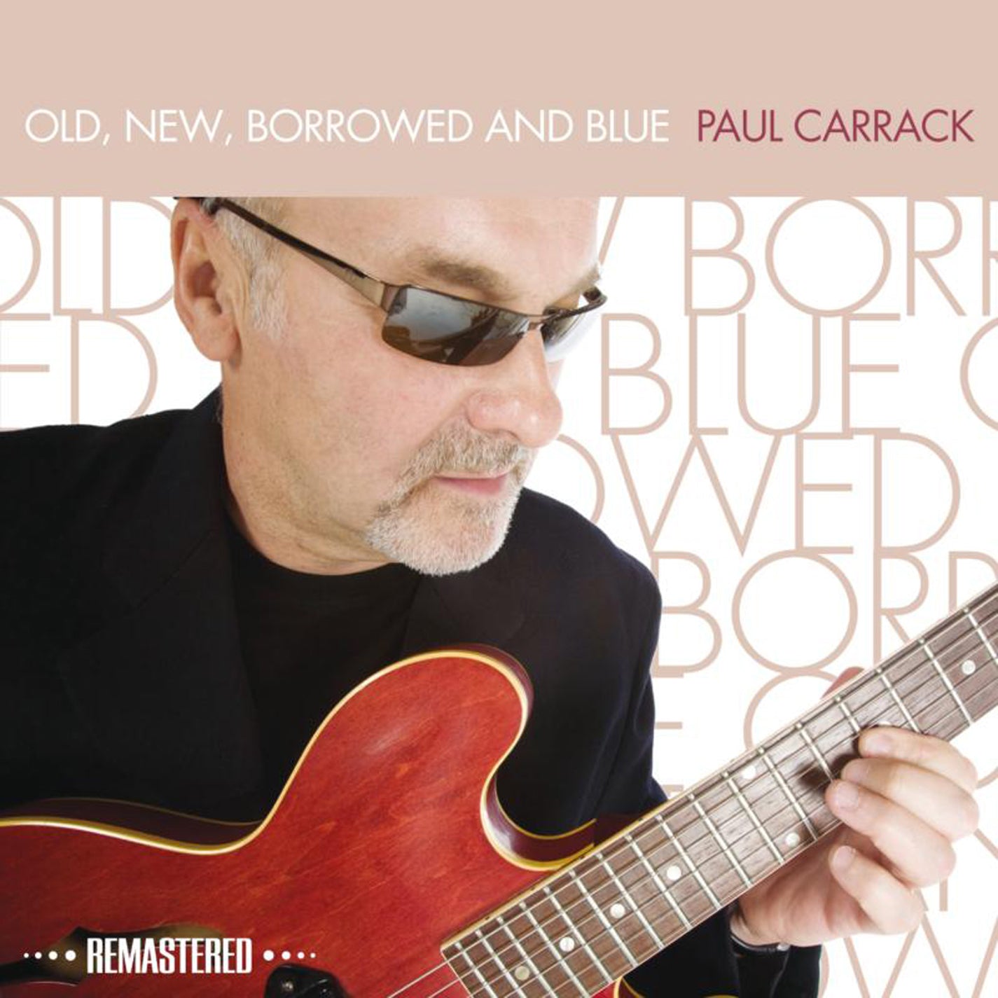 Paul Carrack - Old, New, Borrowed And Blue (Remastered Edition) (CD)