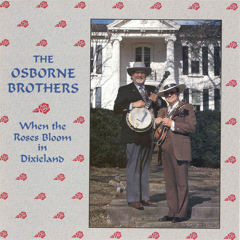 Osborne Brothers - When The Roses Bloom In Dixi (CD)