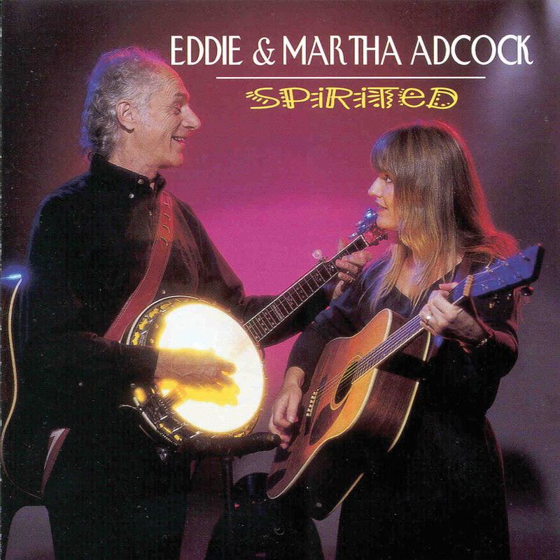Eddie & Martha Adcock - Spirited (CD)