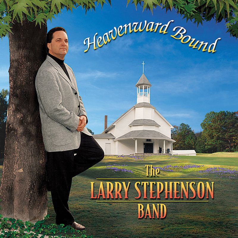 Larry Stephenson - Heavenward Bound (CD)