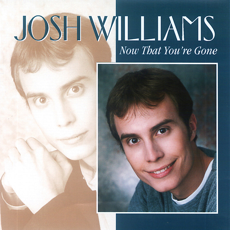 Josh Williams - Now That You're Gone (CD)