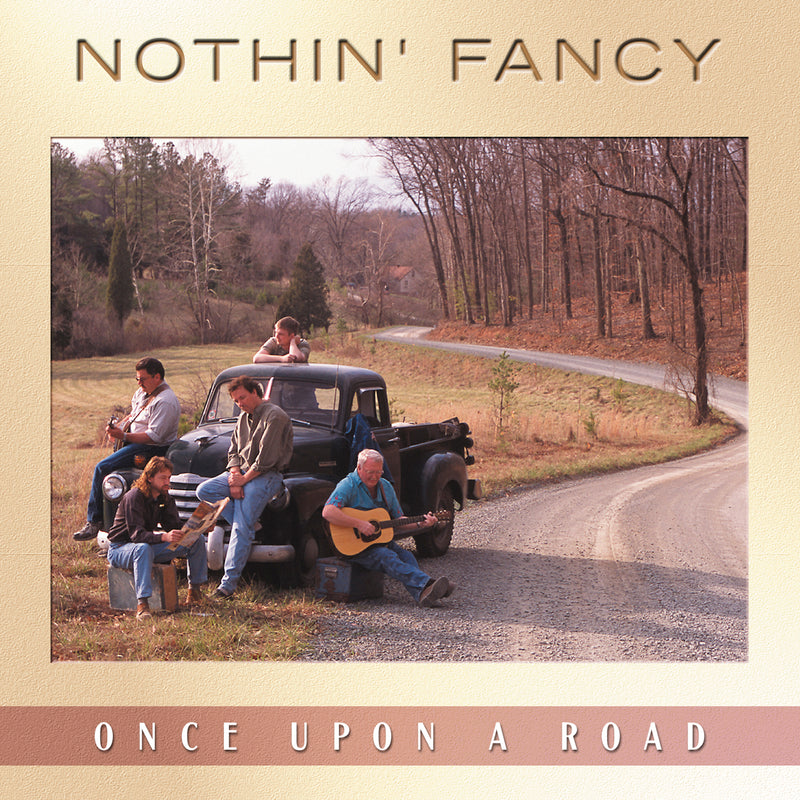 Nothin' Fancy - Once Upon A Road (CD)