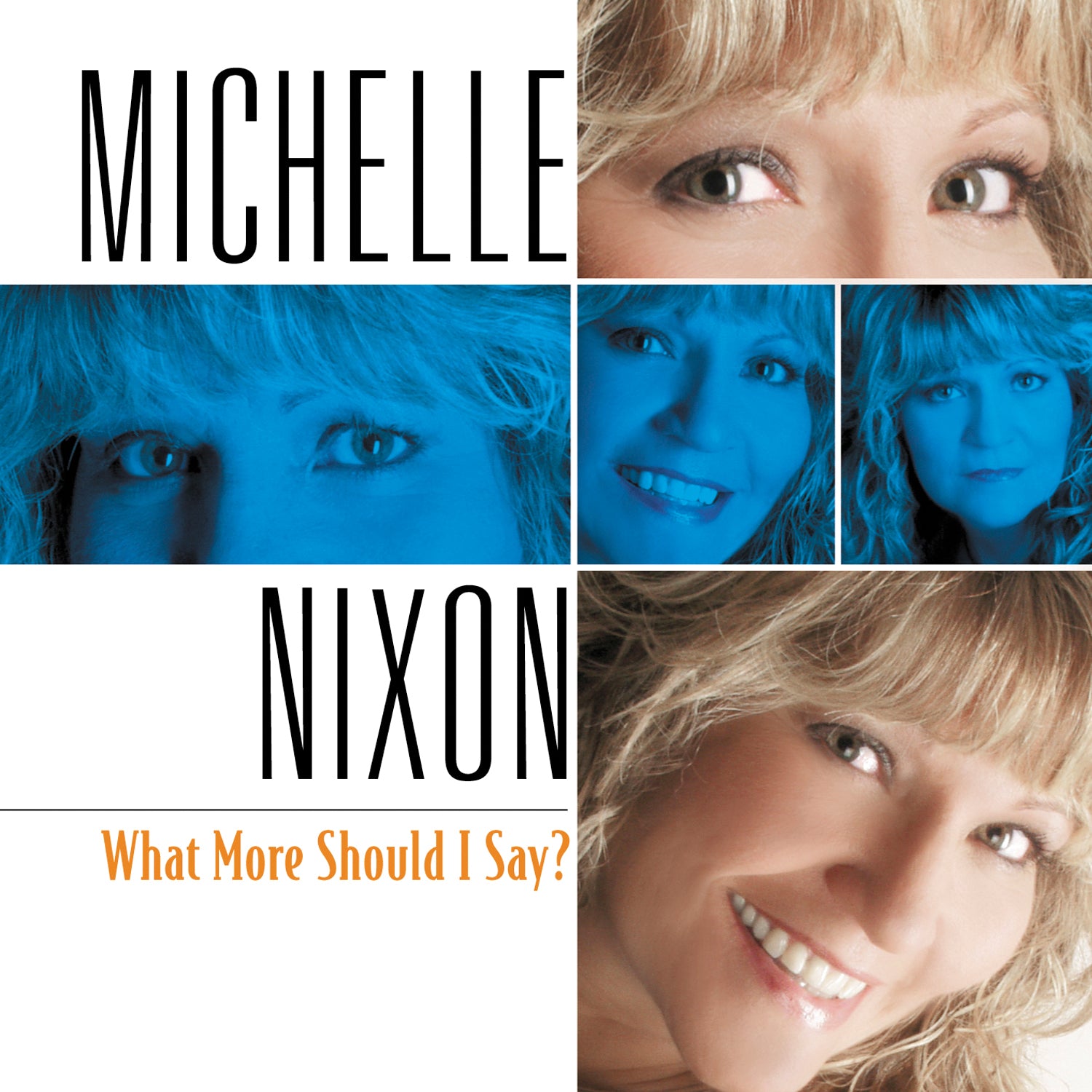 Michelle Nixon - What More Should I Say (CD)