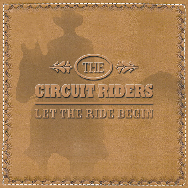 Circuit Riders - Let The Ride Begin (CD)