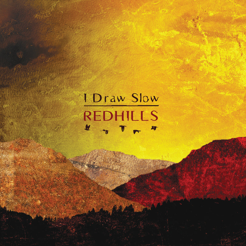 I Draw Slow - Redhills (CD)