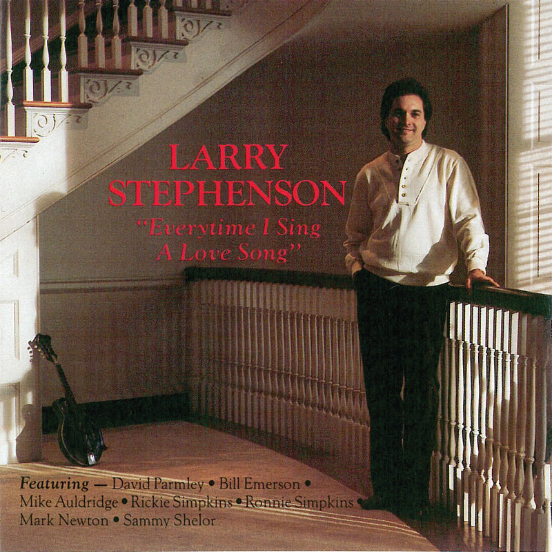 Larry Stephenson - Everytime I Sing A Love Song (CD)