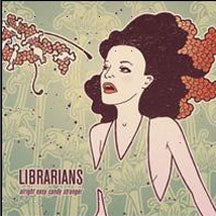Librarians - Alright Easy Candy Stranger (CD)