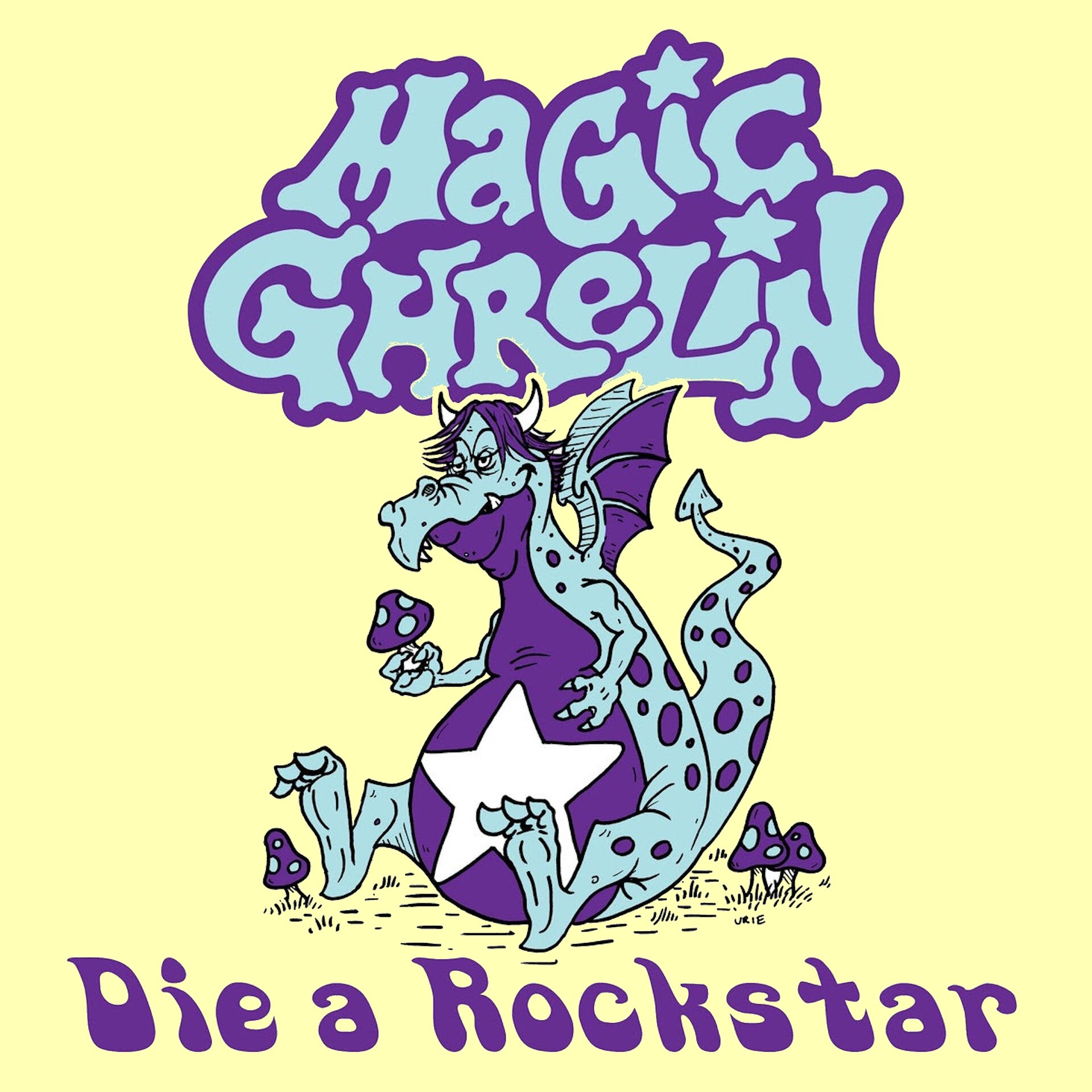 Magic Ghrelin - Die A Rockstar (7 INCH)