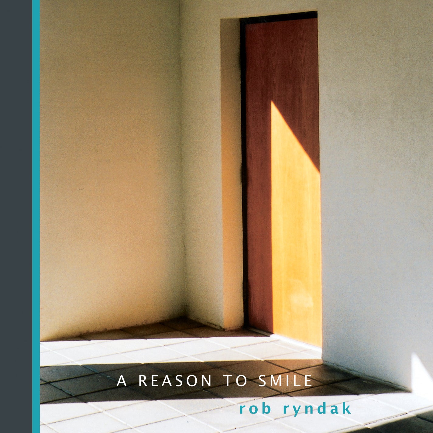 Rob Ryndak - A Reason To Smile (CD)
