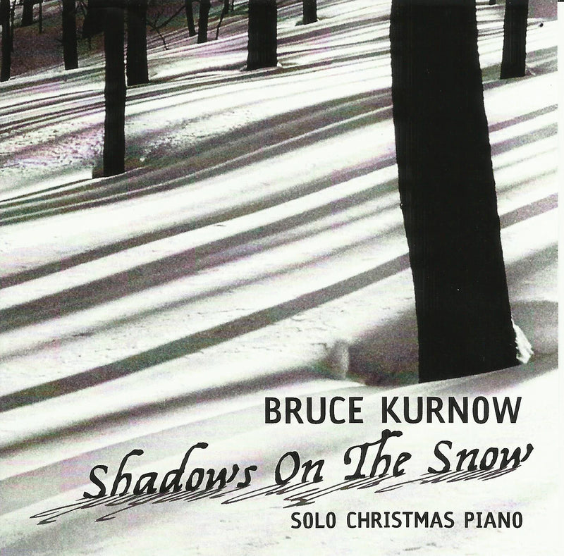 Bruce Kurnow - Shadows On The Snow (CD)