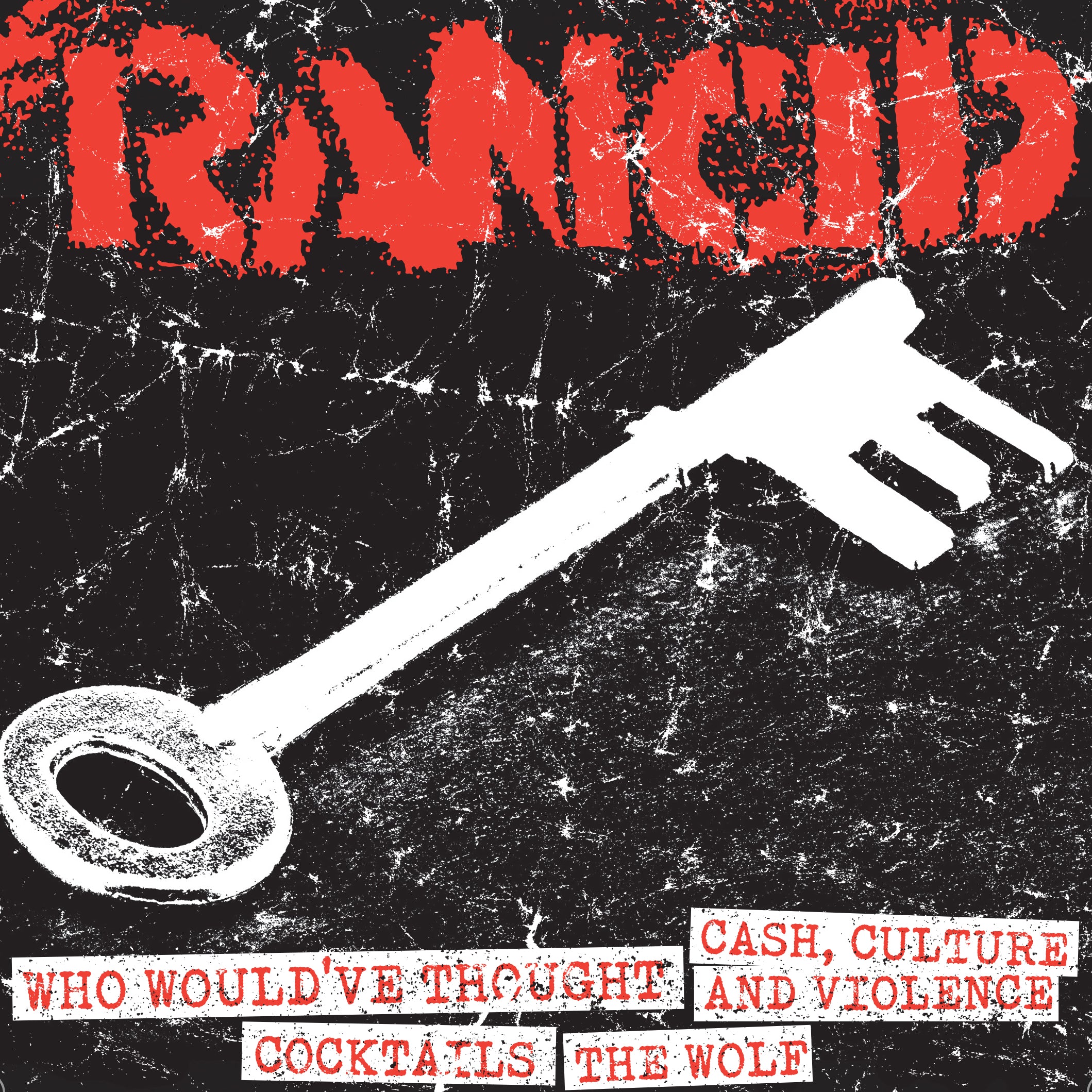 Rancid - Who Would’ve Thought + Cash, Culture... / Cocktails + the Wolf (7 INCH)