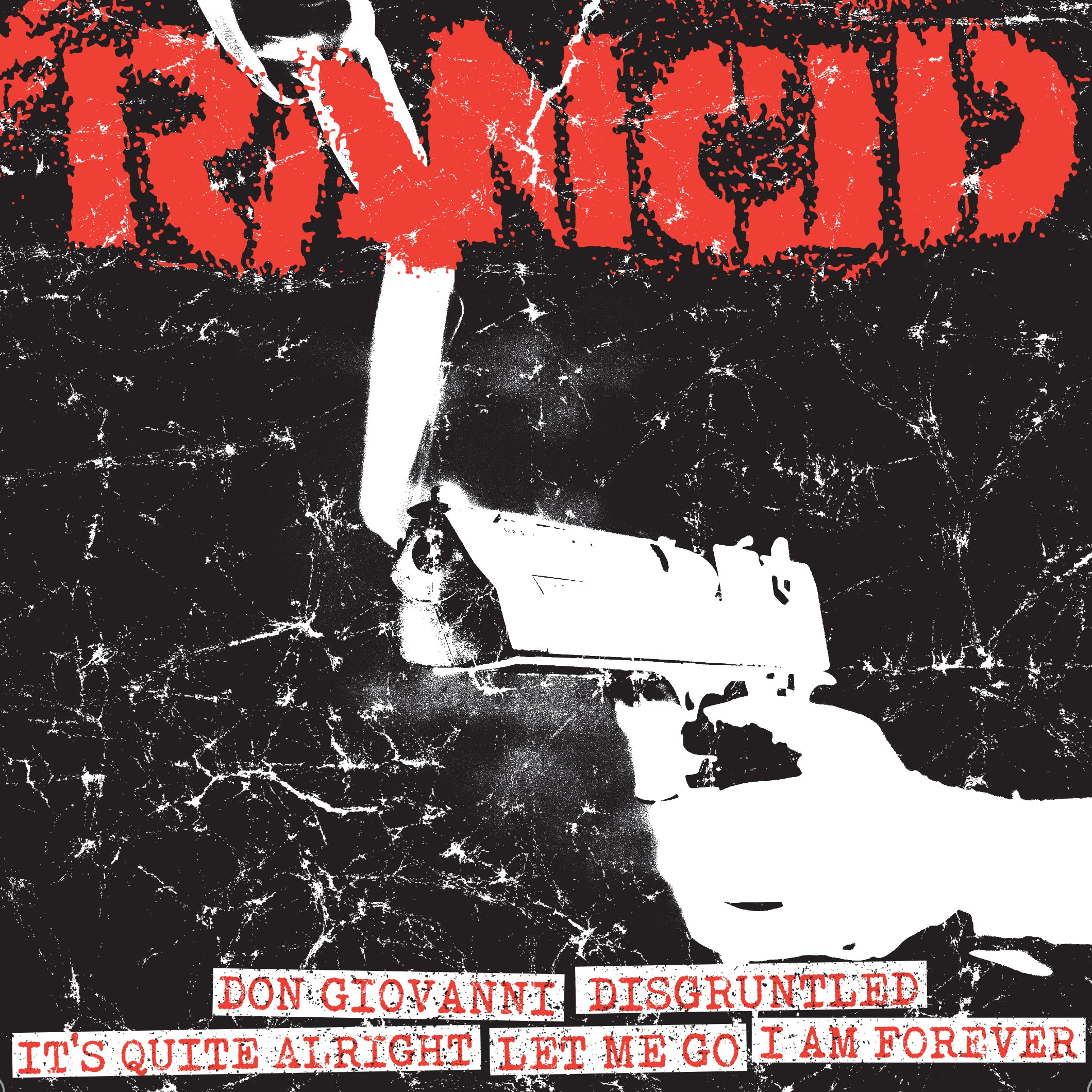 Rancid - Don Giovanni + Disgruntled + It’s Quite Alright / Let Me Go + I Am Forever (7 INCH)