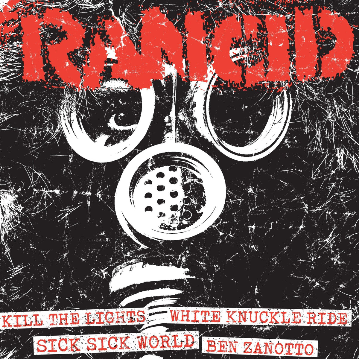 Rancid - Kill the Lights + White Knuckle Ride / Sick Sick World + Ben Zanotto (7 INCH)