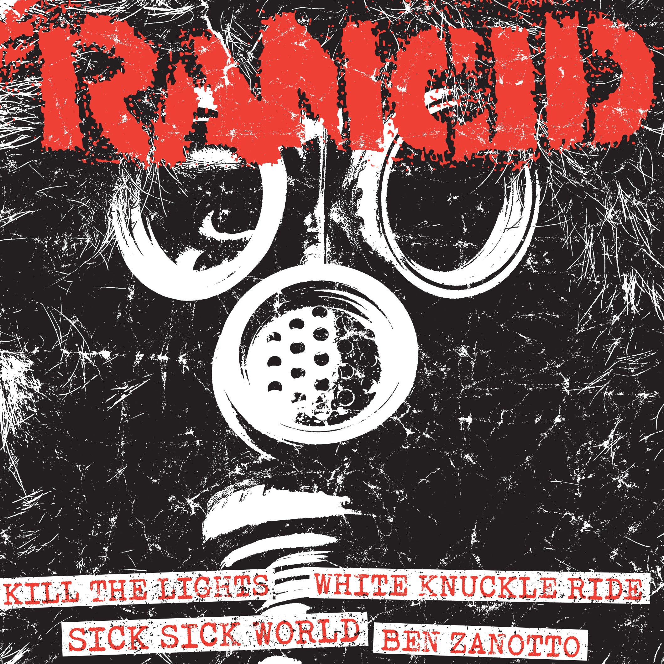 Rancid - Kill the Lights + White Knuckle Ride / Sick Sick World + Ben Zanotto (7 INCH)