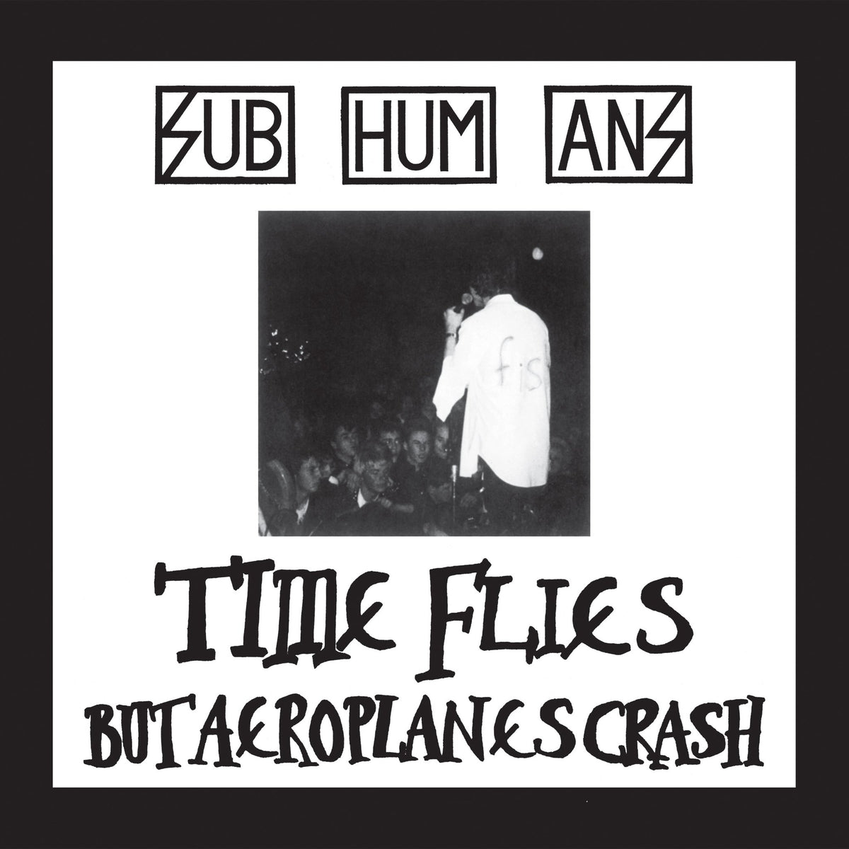 Subhumans - Time Flies + Rats (LP)
