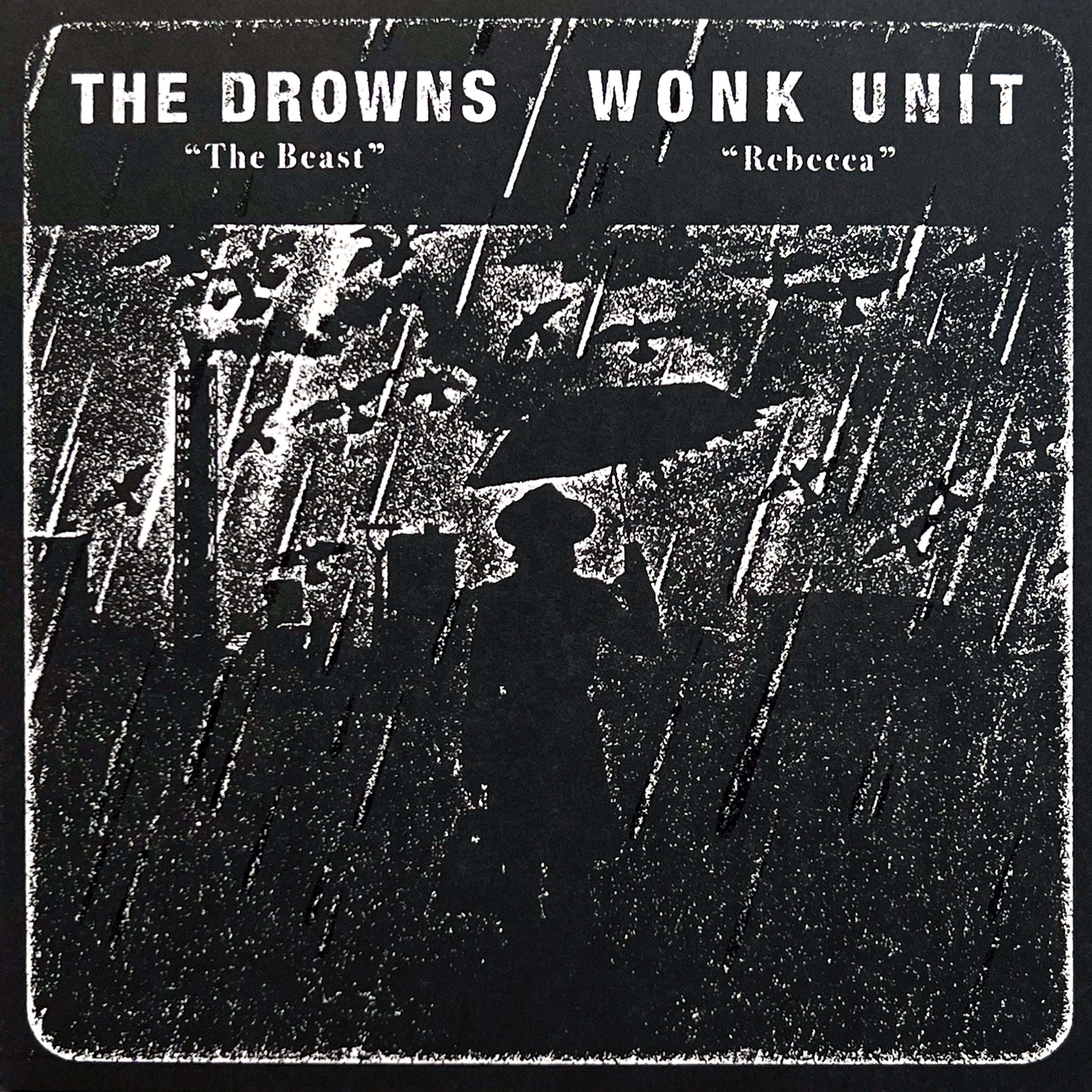 The Drowns & Wonk Unit - Split (black Ice Vinyl) (7 INCH)