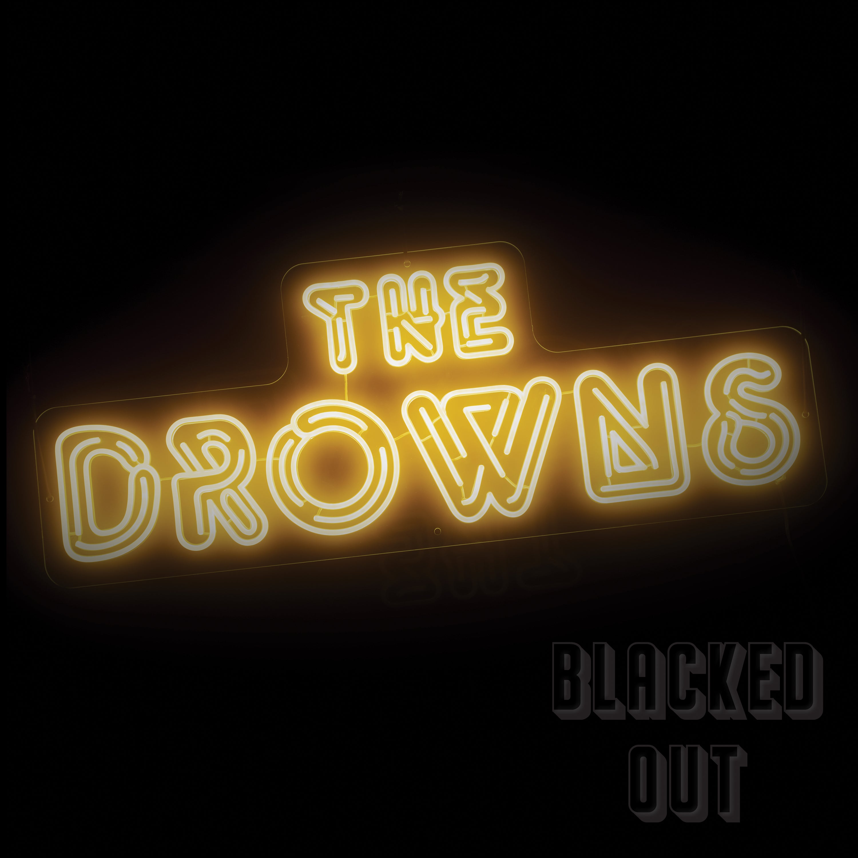 The Drowns - Blacked Out (LP)