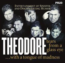 Theodore - Tears From A Glass Eye...with A Tongue Of Madness (CD)