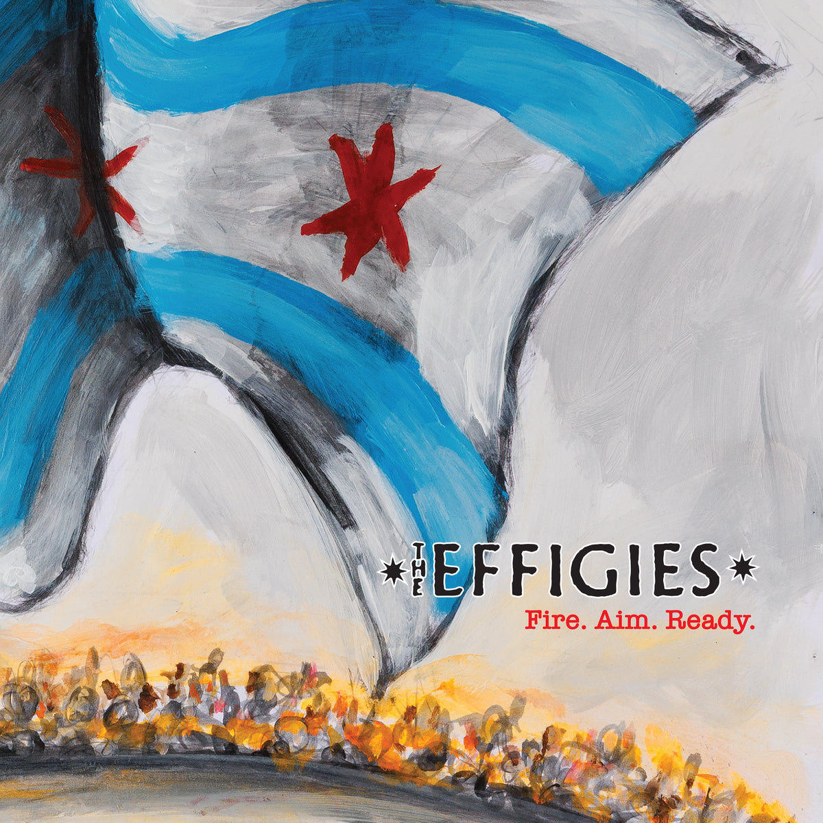 The Effigies - Fire, Aim, Ready (LP)