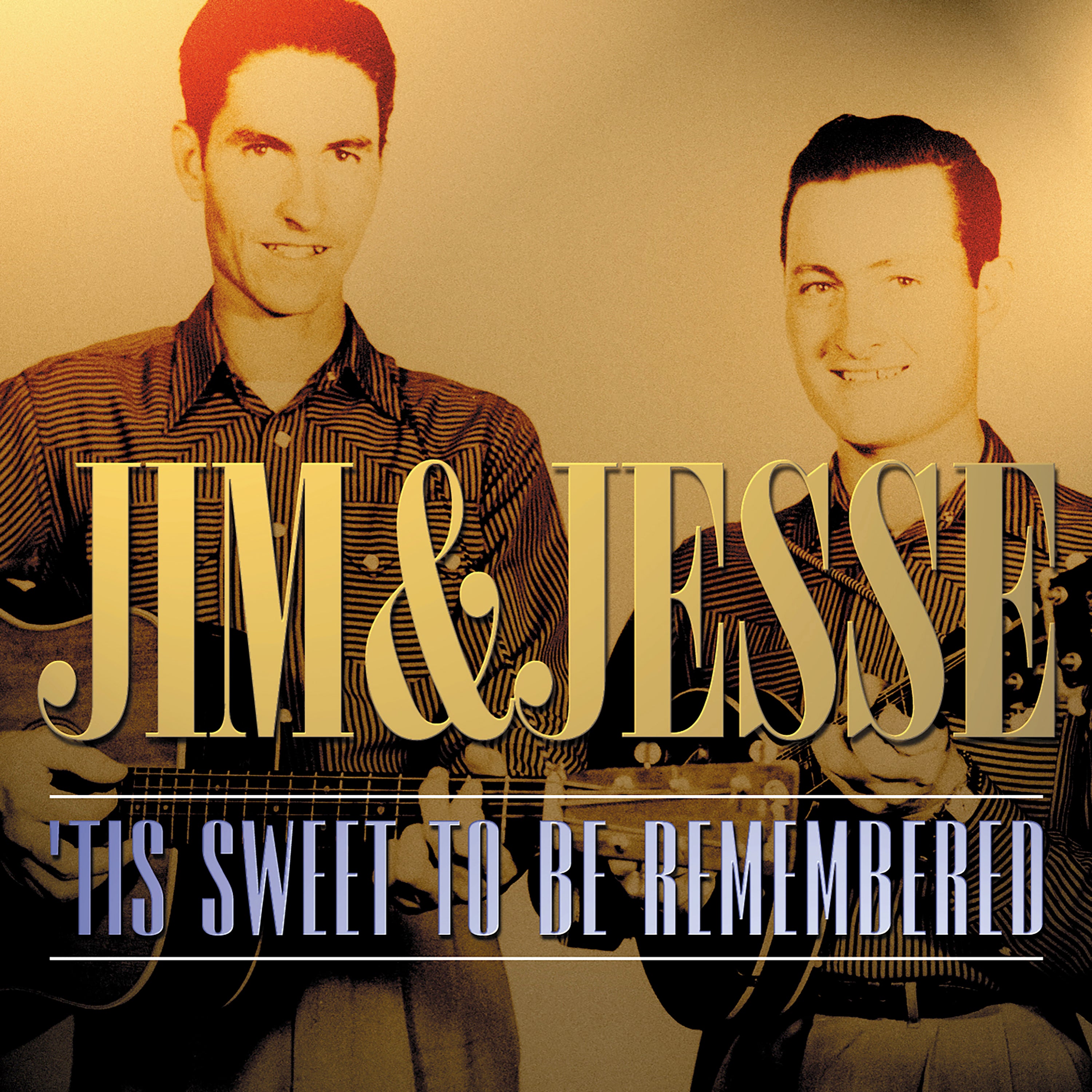 Jim And Jesse - Tis Sweet To Be Remembered (CD)