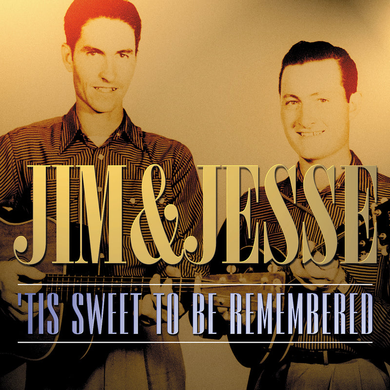 Jim And Jesse - Tis Sweet To Be Remembered (CD)