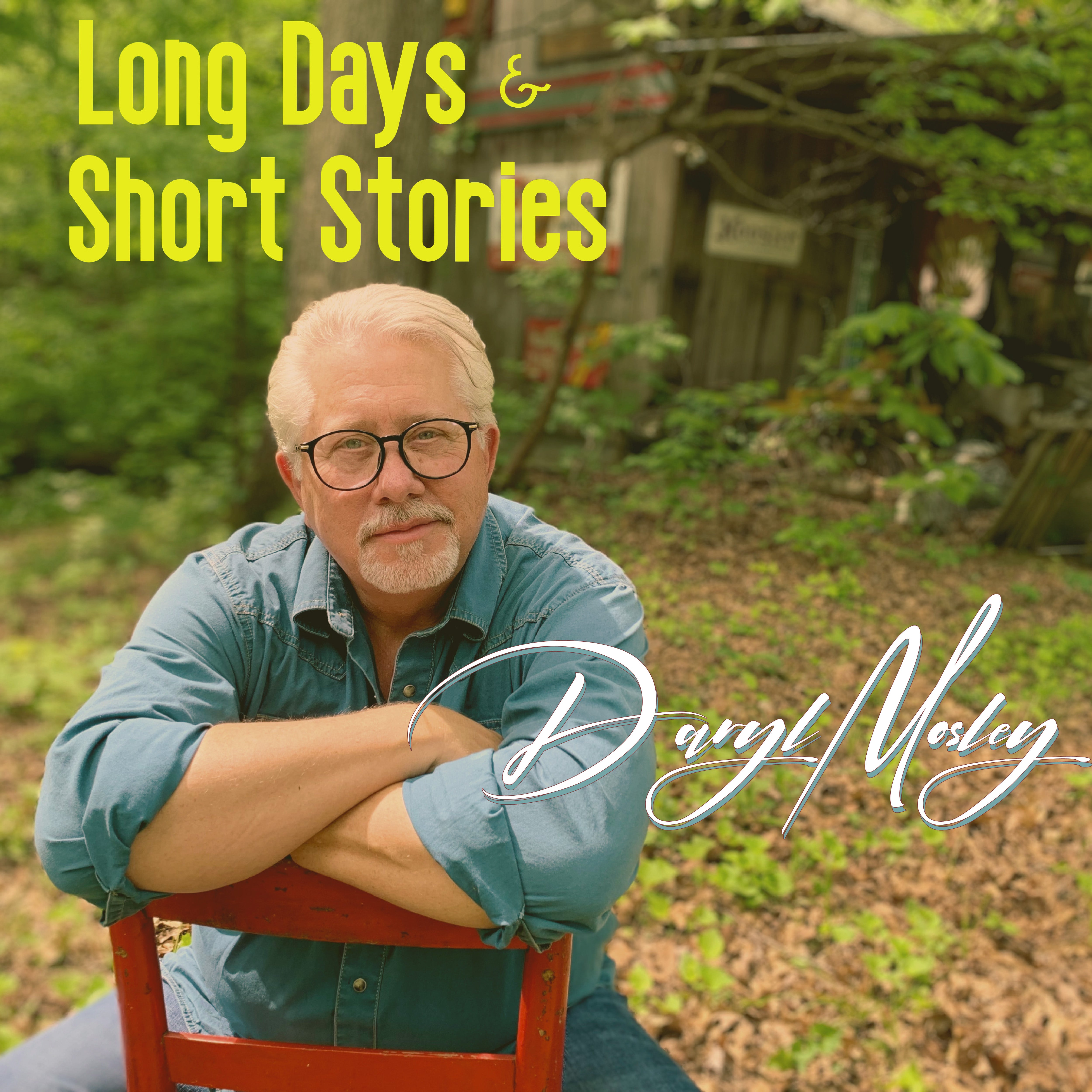 Daryl Mosley - Long Days & Short Stories (CD)