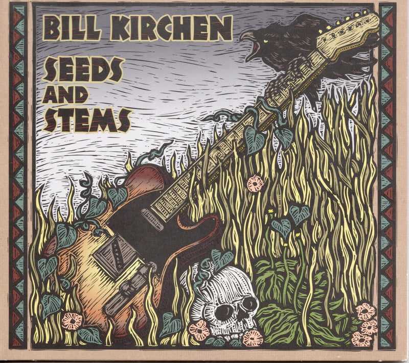 Bill Kirchen - Seeds & Stems (CD)