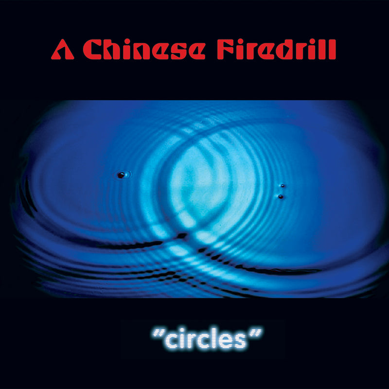 A Chinese Firedrill - Circles (CD)