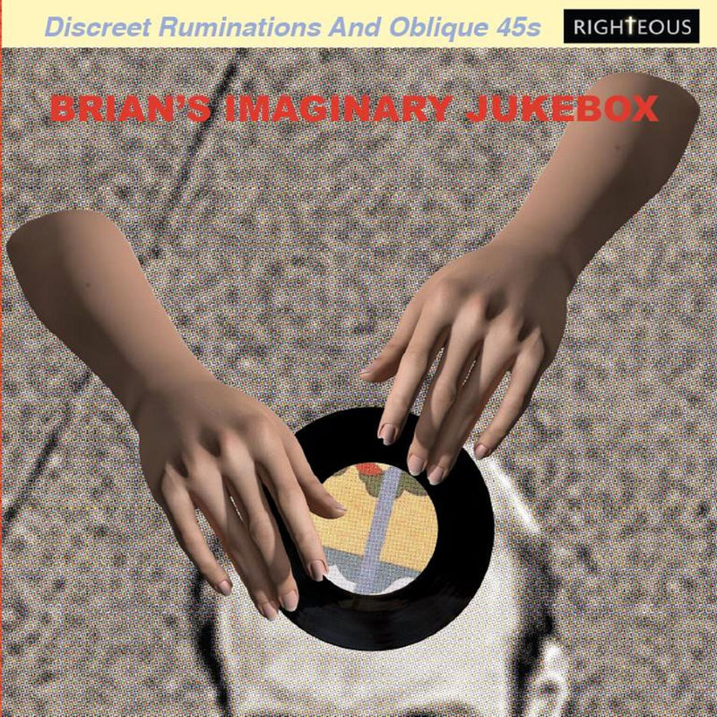 Brian's Imaginary Jukebox: Discreet Ruminations and Oblique 45s (CD)