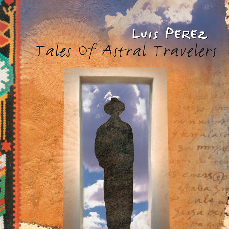 Luis Perez - Tales Of Astral Travelers (CD)