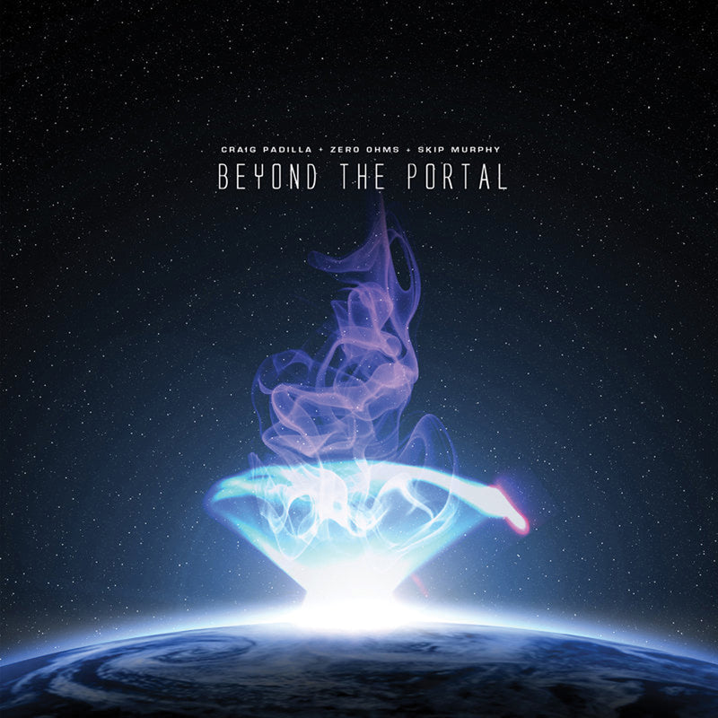 Craig Padilla, Zero Ohms, Skip Murphy - Beyond The Portal (CD)